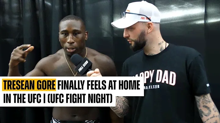 TRESEAN GORE FINALLY FEELS AT HOME IN THE UFC OCTAGON | (UFC FIGHT NIGHT)